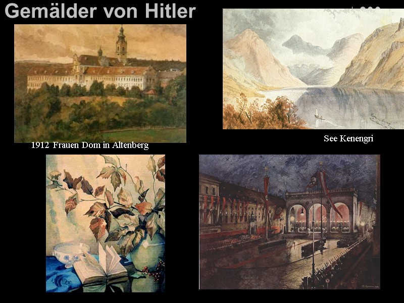 Gemälder von Hitler 1912 Frauen Dom in Altenberg See Kenengri